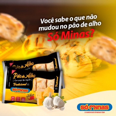 Você sabe o que não mudou no pão de alho Só Minas?