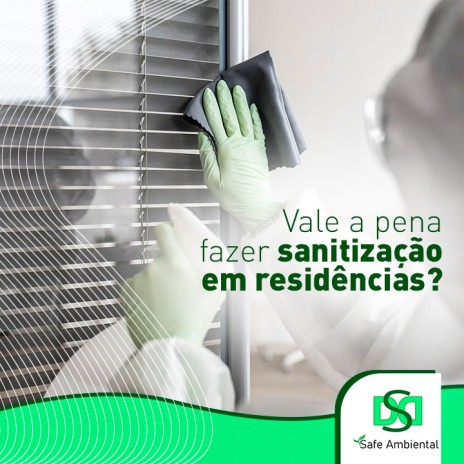 Vale a pena fazer sanitização em residências?