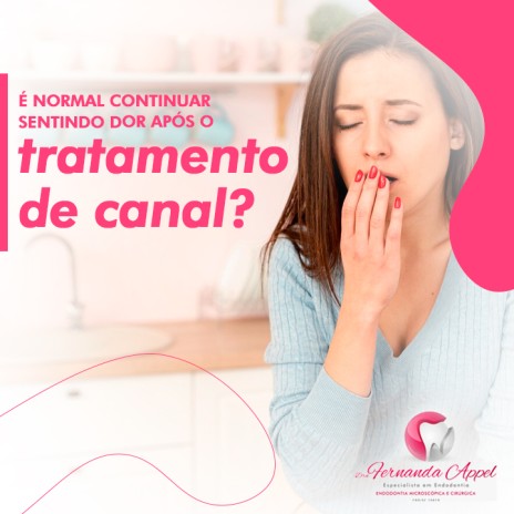 É normal continuar sentindo dor após o tratamento de canal?