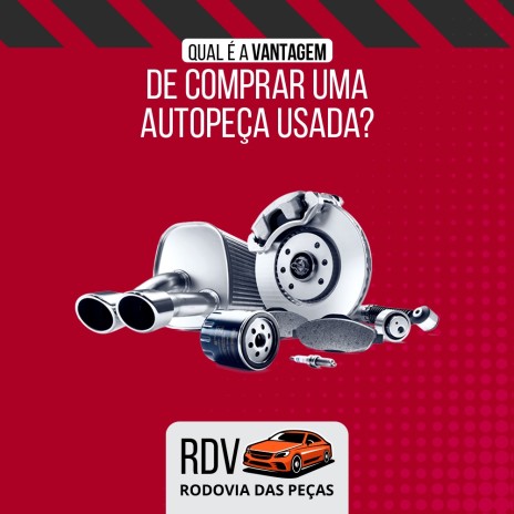 Qual é a vantagem de comprar uma autopeça usada?