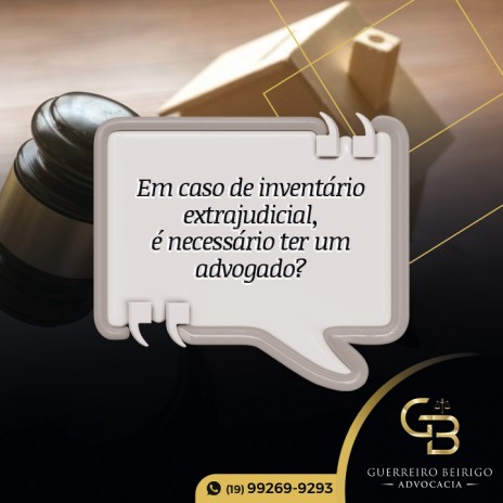 Em caso de inventário extrajudicial, é necessário ter um advogado?