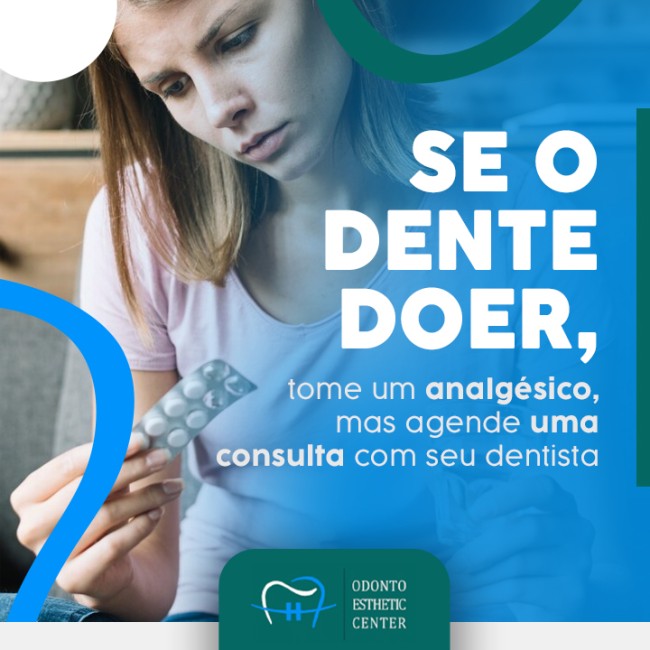 Se o dente doer, tome um analgésico, mas agende uma consulta com seu dentista