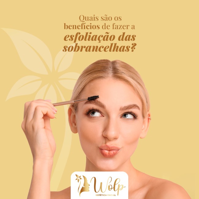 Quais são os benefícios de fazer a esfoliação das sobrancelhas?