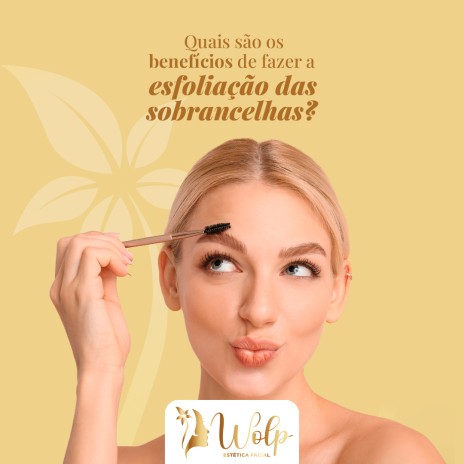 Quais são os benefícios de fazer a esfoliação das sobrancelhas?