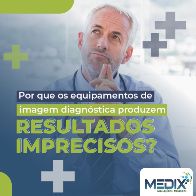 Por que os equipamentos de imagem diagnóstica produzem resultados imprecisos?