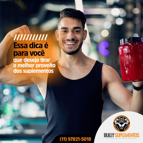 Essa dica é para você que deseja tirar o melhor proveito dos suplementos