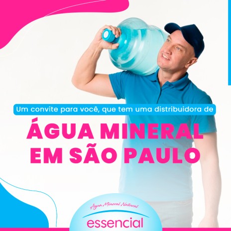 Um convite para você, que tem uma distribuidora de água mineral em São Paulo