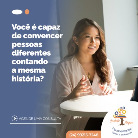 Você é capaz de convencer pessoas diferentes contando a mesma história?