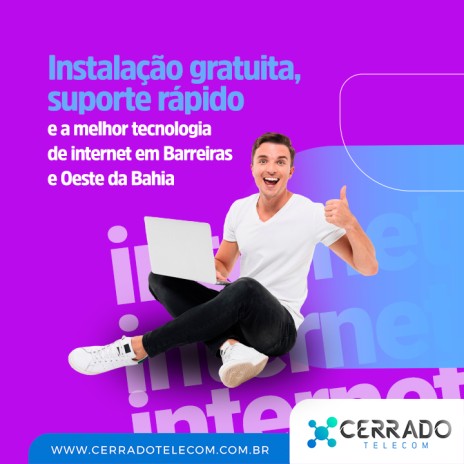 Instalação gratuita, suporte rápido e a melhor tecnologia de internet em Barreiras e Oeste da Bahia