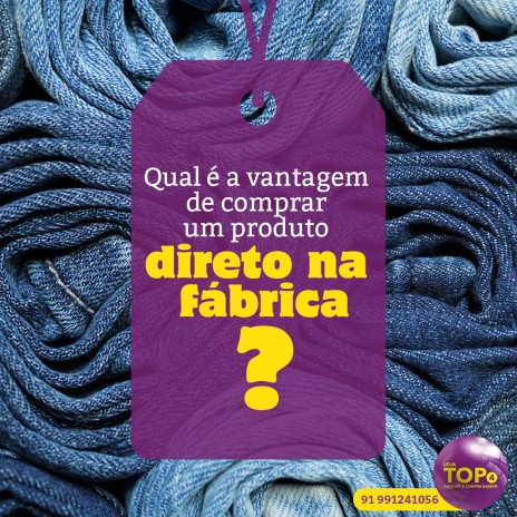 Qual é a vantagem de comprar um produto direto na fábrica?