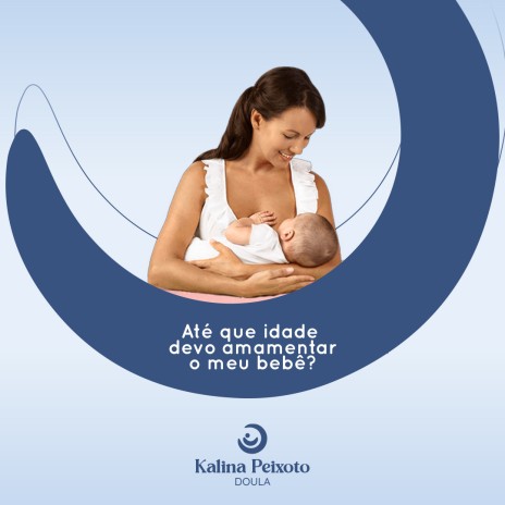 Até que idade devo amamentar o meu bebê?