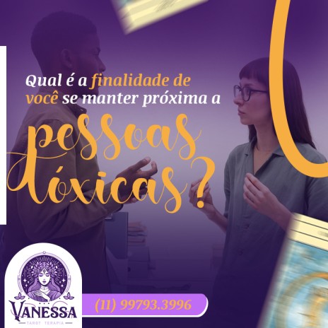 Qual é a finalidade de você se manter próxima a pessoas tóxicas?