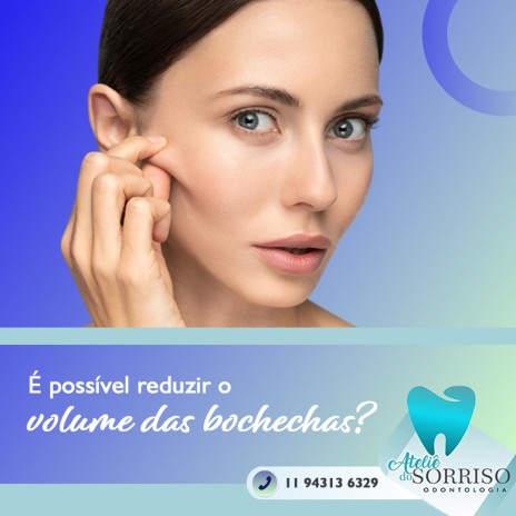 É possível reduzir o volume das bochechas?