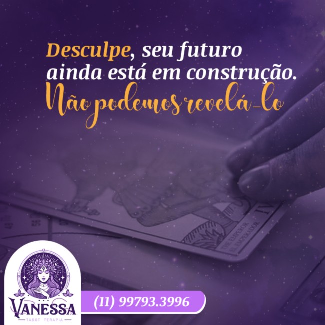Desculpe, seu futuro ainda está em construção. Não podemos revelá-lo