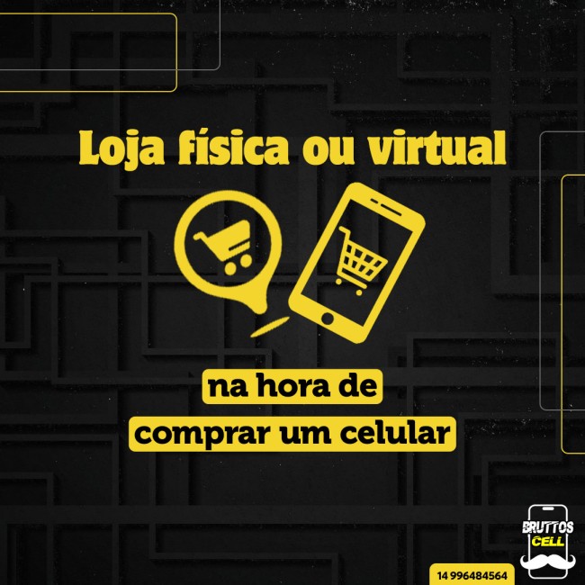Loja física ou virtual na hora de comprar um celular