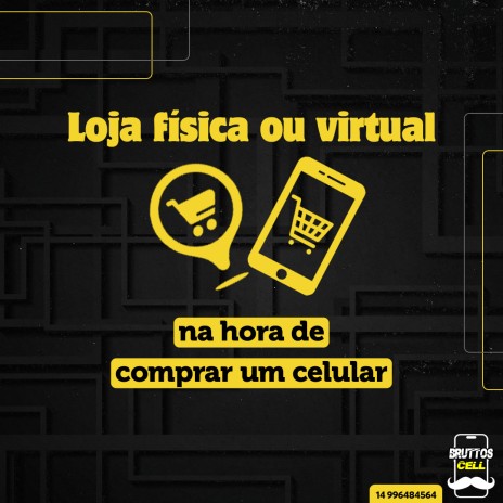 Loja física ou virtual na hora de comprar um celular