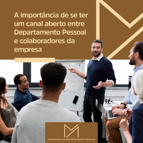A importância de se ter um canal aberto entre Departamento Pessoal e colaboradores da empresa