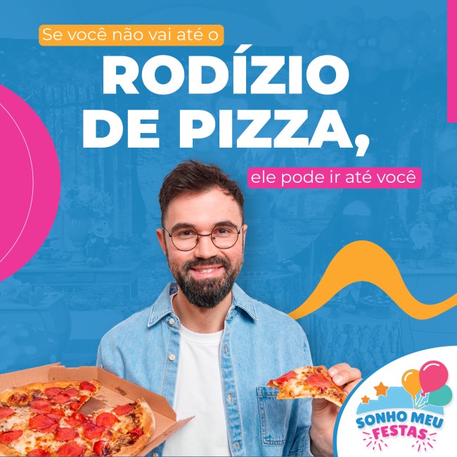 Se você não vai até o rodízio de pizza, ele pode ir até você