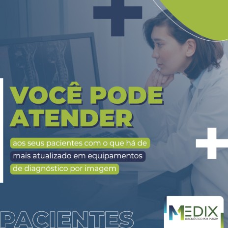 Você pode atender aos seus pacientes com o que há de mais atualizado em equipamentos de diagnóstico por imagem