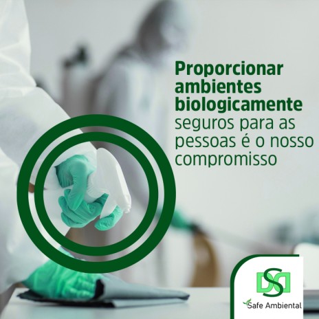 Proporcionar ambientes biologicamente seguros para as pessoas é o nosso compromisso