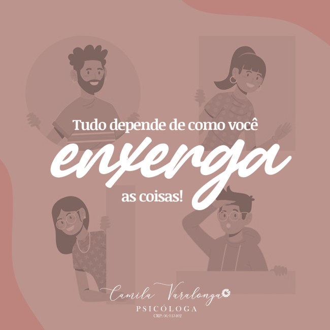Tudo depende de como você enxerga as coisas