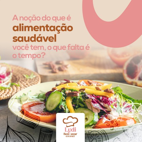 A noção do que é alimentação saudável você tem, o que falta é o tempo?