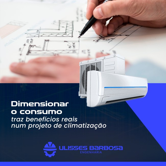 Dimensionar o consumo traz benefícios reais num projeto de climatização