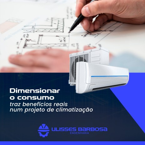 Dimensionar o consumo traz benefícios reais num projeto de climatização