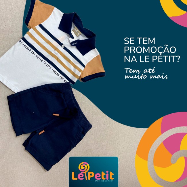 Se tem promoção na Le Petit? Tem até muito mais