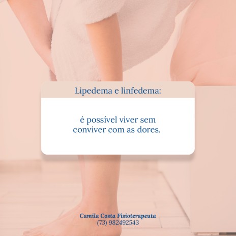Lipedema e linfedema: é possível viver sem conviver com as dores