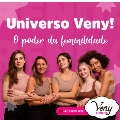 Universo Veny! O poder da feminilidade