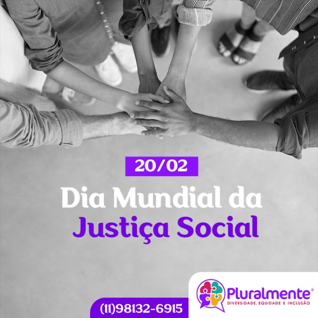 20/02 - Dia Mundial da Justiça Social