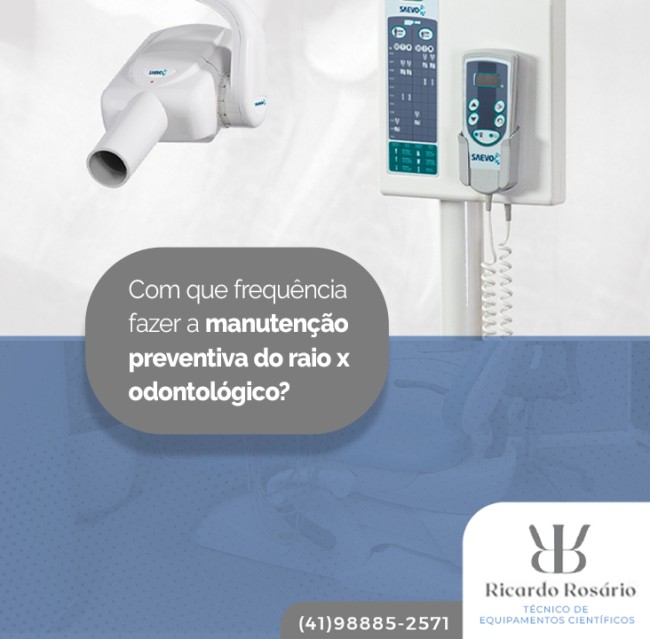 Com que frequência fazer a manutenção preventiva do raio x odontológico?