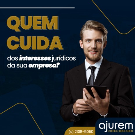 Quem cuida dos interesses jurídicos da sua empresa?