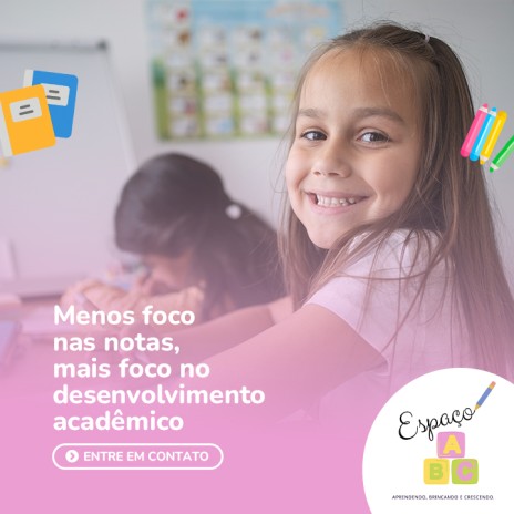 Menos foco nas notas, mais foco no desenvolvimento acadêmico