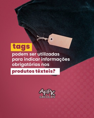 Tags podem ser utilizadas para indicar informações obrigatórias nos produtos têxteis?
