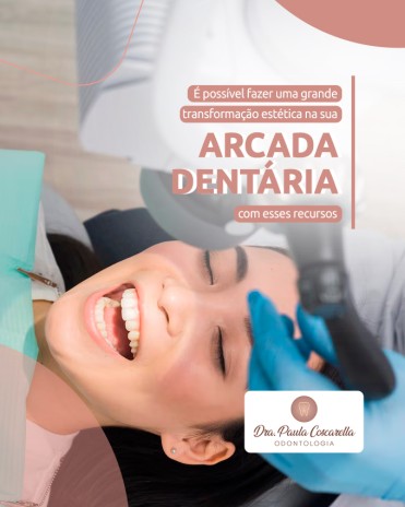 É possível fazer uma grande transformação estética na sua arcada dentária com esses recursos