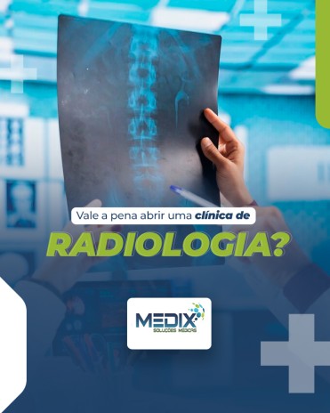 Vale a pena abrir uma clínica de radiologia?