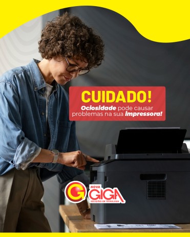 Cuidado! Ociosidade pode causar problemas na sua impressora!
