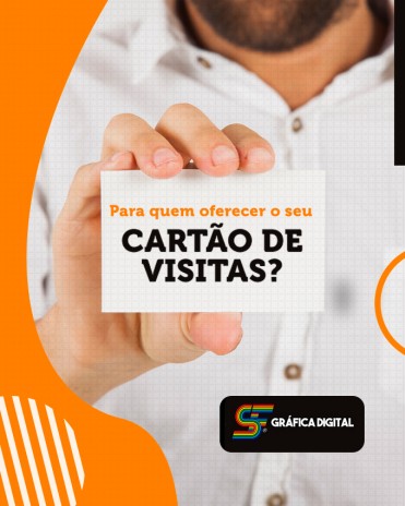 Para quem oferecer o seu cartão de visitas?