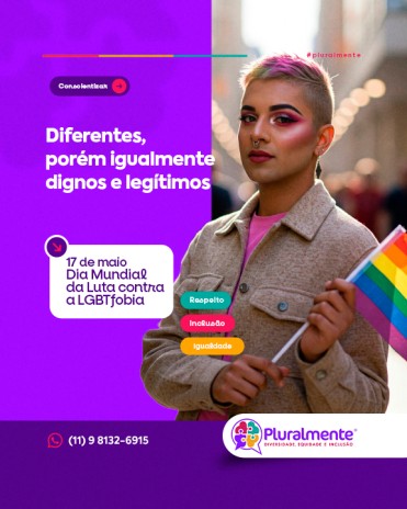 Diferentes, porém igualmente dignos e legítimos: 17 de maio, Dia Mundial da Luta contra a LGBTfobia
