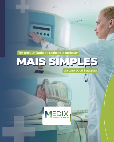 Ter uma unidade de radiologia pode ser mais simples do que você imagina