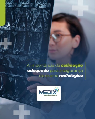 A importância da colimação adequada para a segurança do exame radiológico