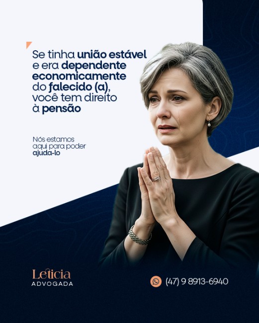 Se tinha união estável e era dependente economicamente do falecido (a), você tem direito à pensão -