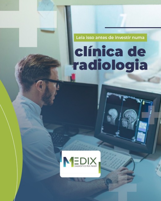 Leia isso antes de investir numa clínica de radiologia