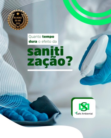 Quanto tempo dura o efeito da sanitização?