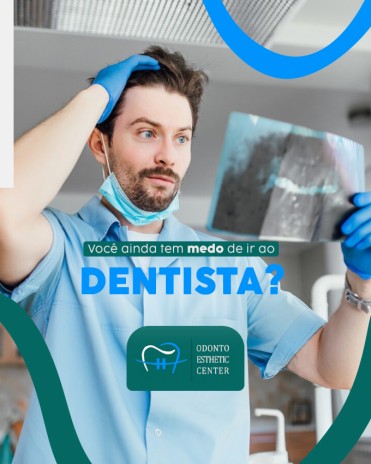Você ainda tem medo de ir ao dentista?