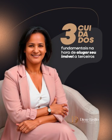 Três cuidados fundamentais na hora de alugar seu imóvel a terceiros