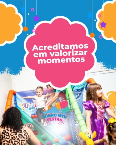 Acreditamos em valorizar momentos