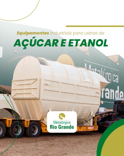 Equipamentos industriais para usinas de açúcar e etanol